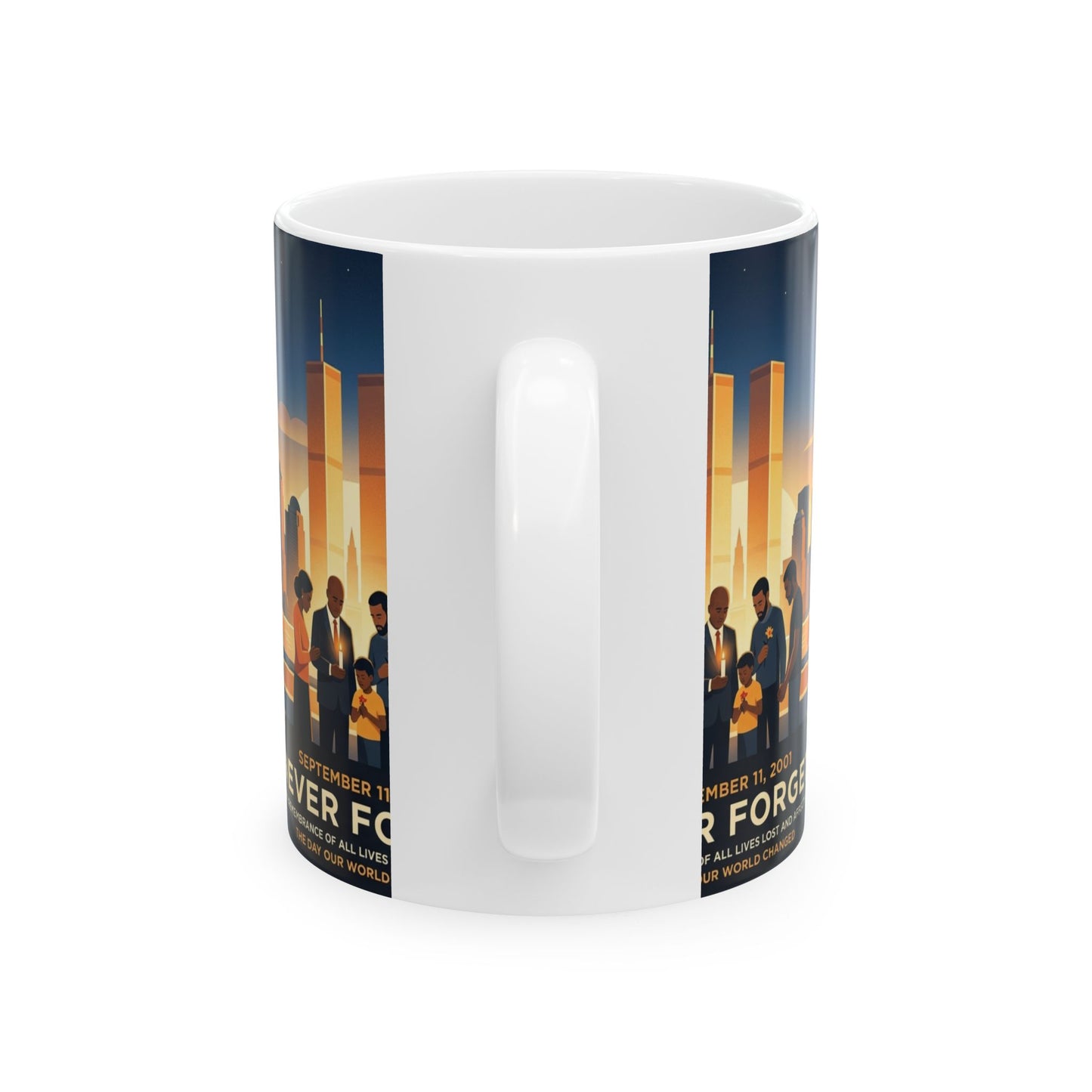 Never Forget 9/11 Memorial Ceramic Mug — September 11 Tribute (11oz/15oz)