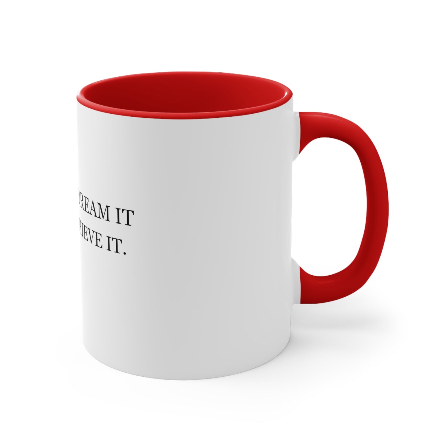 Motivational Quotes: "If you can Dream it, You can Achieve it - Coffee Mugs