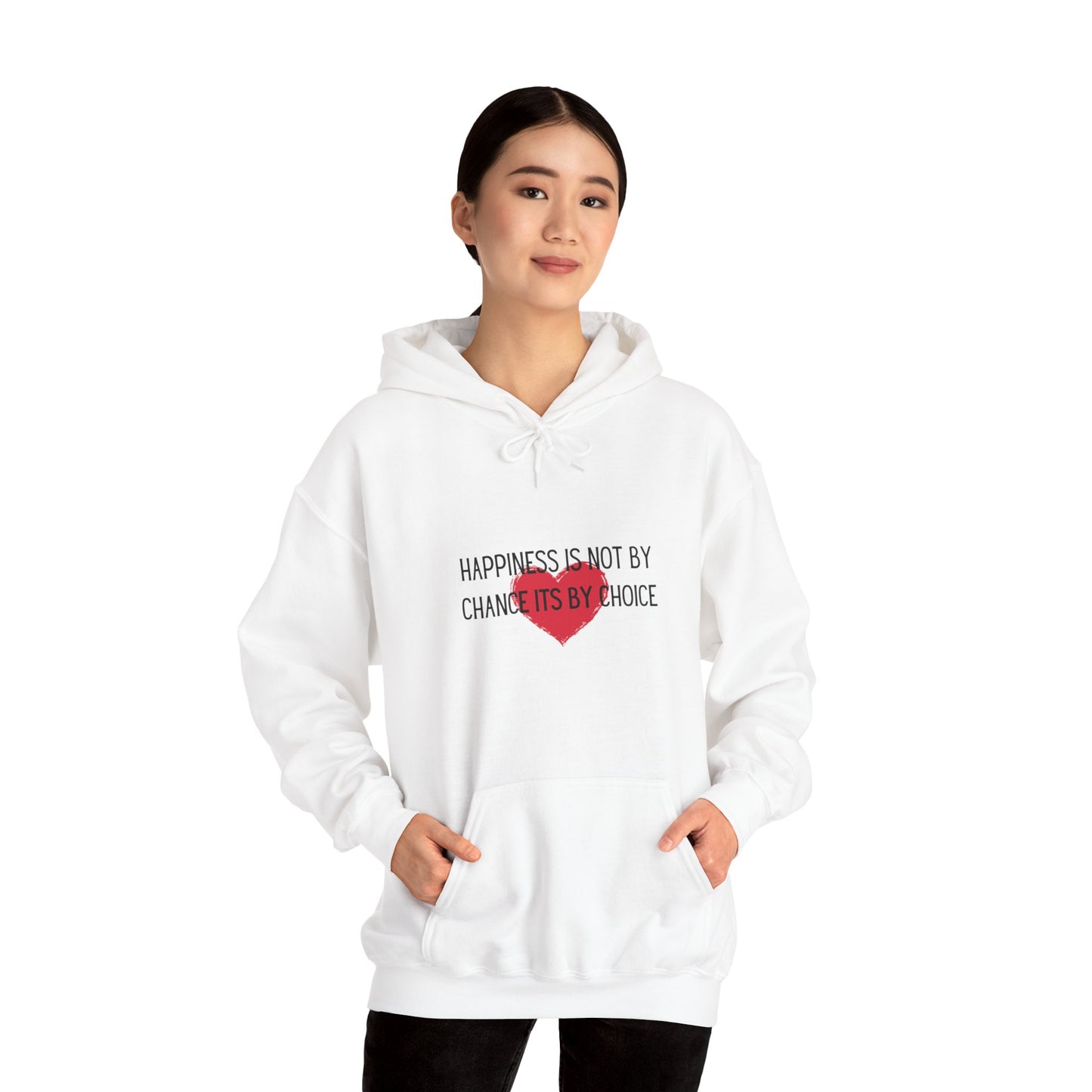 Happiness is by Choice..Hooded Sweatshirt