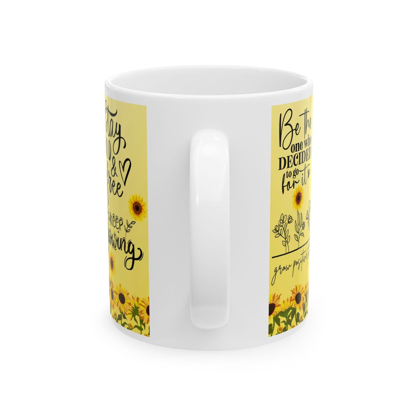 Inspirational Sunflower Ceramic Mug — "I Make Today Great" Motivational Coffee Cup (11oz/15oz)