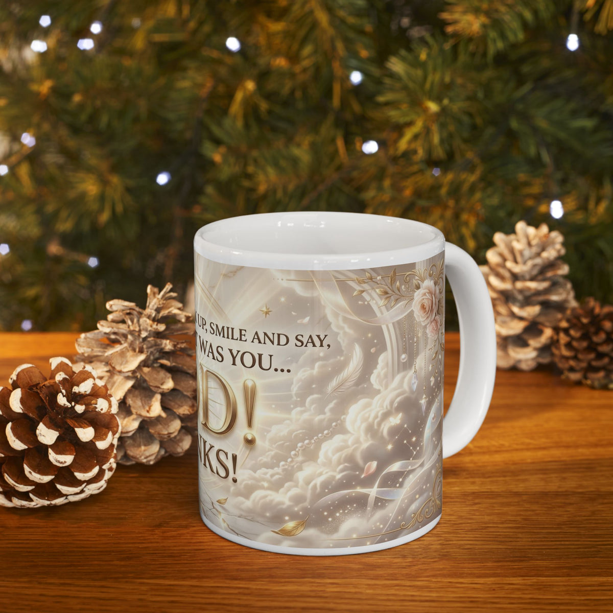 God Thanks Inspirational Christian Ceramic Mug