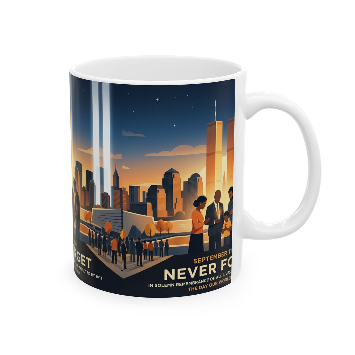Never Forget 9/11 Memorial Ceramic Mug — September 11 Tribute (11oz/15oz)