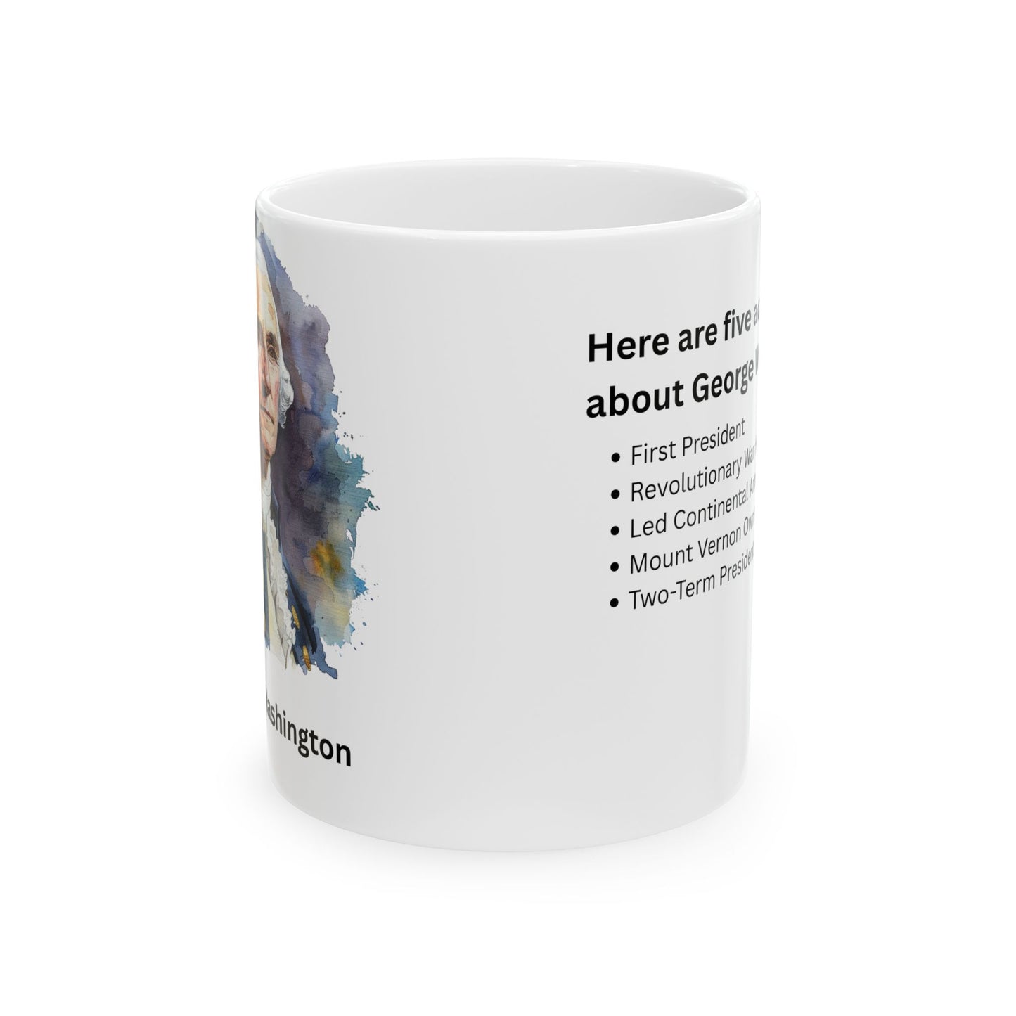 George Washington Facts Ceramic Mug — Presidential History Coffee Cup (11oz, 15oz)
