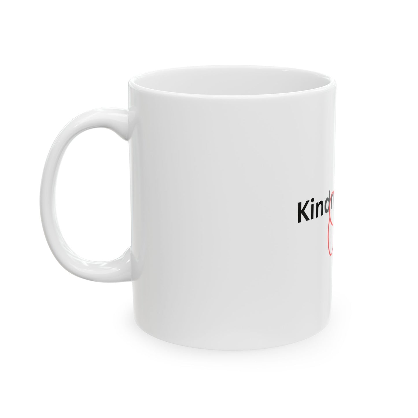 Kindness Overload Ceramic Coffee Mug - 11oz & 15oz