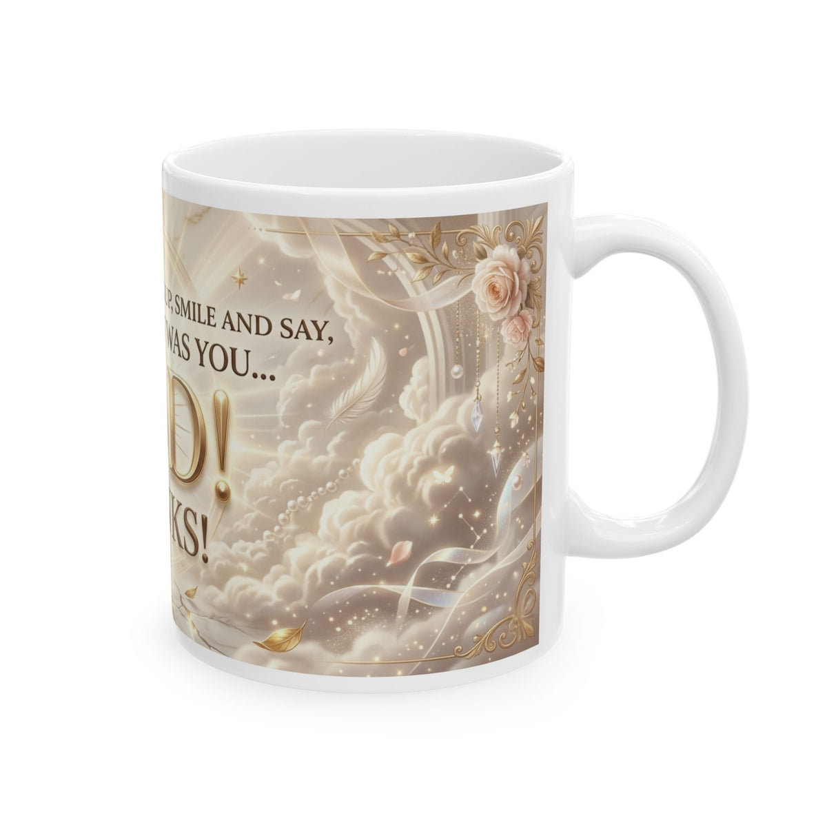 God Thanks Inspirational Christian Ceramic Mug