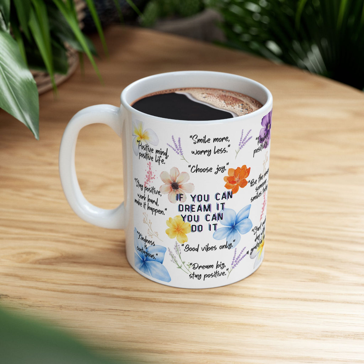 Inspirational Floral Quote Mug