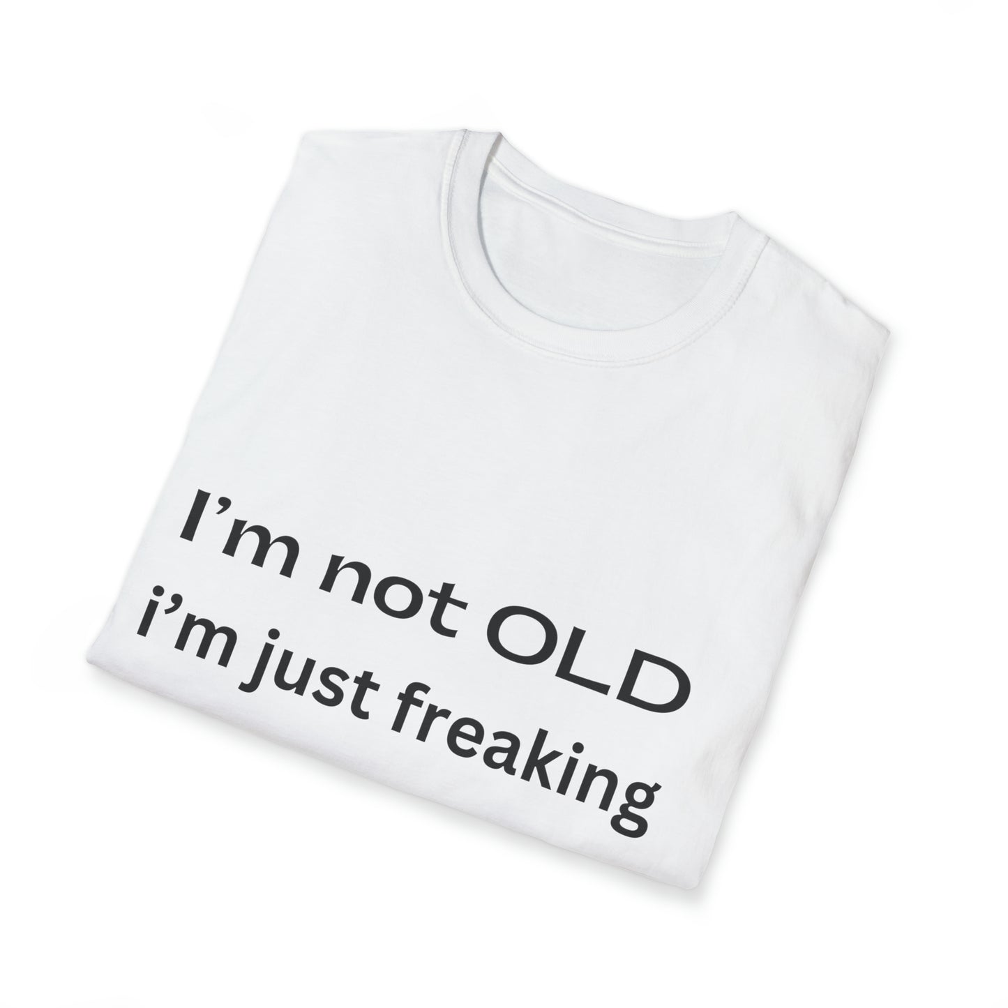 Im not Old ...